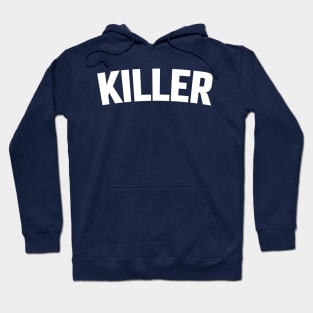 KILLER Hoodie